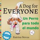 A Dog for Everyone / Un perro para todo el mundo By Katrina Streza Cover Image