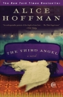 The Third Angel: A Novel By Alice Hoffman Cover Image