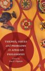 Themes, Issues and Problems in African Philosophy Cover Image