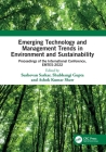 Emerging Technology and Management Trends in Environment and Sustainability: Proceedings of the International Conference, Emtes-2022 By Sushovan Sarkar (Editor), Ashok Kumar Shaw (Editor), Shubhangi Gupta (Editor) Cover Image