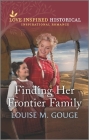 Finding Her Frontier Family By Louise M. Gouge Cover Image