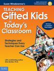 Teaching Gifted Kids in Today's Classroom: Strategies and Techniques Every Teacher Can Use (Revised & Updated Third Edition) Cover Image