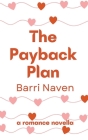 The Payback Plan By Barri Naven Cover Image