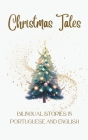 Christmas Tales: Bilingual Stories in Portuguese and English Cover Image