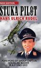 Stuka Pilot By Hans Ulrich Rudel, Douglas Bader (Foreword by) Cover Image
