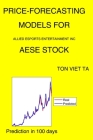 Price-Forecasting Models for Allied Esports Entertainment Inc AESE Stock By Ton Viet Ta Cover Image