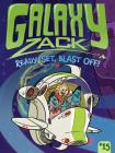 Ready, Set, Blast Off! (Galaxy Zack #15) By Ray O'Ryan, Jason Kraft (Illustrator) Cover Image