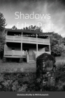 Shadows of the Past: True Encounters with the Unexplained By Christina Kieffer, Will Aymerich Cover Image