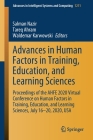 Advances in Human Factors in Training, Education, and Learning Sciences: Proceedings of the Ahfe 2020 Virtual Conference on Human Factors in Training, (Advances in Intelligent Systems and Computing #1211) By Salman Nazir (Editor), Tareq Ahram (Editor), Waldemar Karwowski (Editor) Cover Image