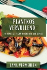 Plantkos Vervullend: 'n Hemelse Vegan Kookboek vir Almal Cover Image