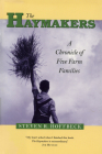Haymakers: A Chronicle Of Five Farm Families By Steven R. Hoffbeck Cover Image