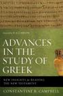 Advances in the Study of Greek: New Insights for Reading the New Testament By Constantine R. Campbell Cover Image