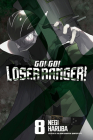 Go! Go! Loser Ranger! 8 By Negi Haruba Cover Image