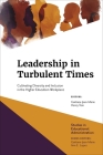 Leadership in Turbulent Times: Cultivating Diversity and Inclusion in the Higher Education Workplace Cover Image