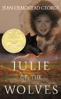 Julie of the Wolves: A Newbery Award Winner By Jean Craighead George, John Schoenherr (Illustrator) Cover Image