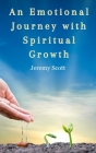 An Emotional Journey With Spiritual Growth Cover Image