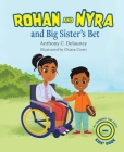 Rohan and Nyra and Big Sister's Bet By Anthony C. Delauney Cover Image