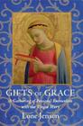 gifts of grace: A Gathering of Personal Encounters with the Virgin Mary By Lone Jensen Cover Image