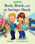 Rock, Brock, and the Savings Shock By Sheila Bair, Barry Gott (Illustrator) Cover Image