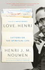 Love, Henri: Letters on the Spiritual Life Cover Image