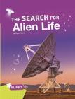 The Search for Alien Life (Aliens) By Ryan Gale Cover Image