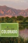 Explorer's Guide Colorado (Explorer's Complete) By Matt Forster Cover Image
