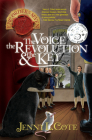 The Voice, the Revolution and the Key, Volume 5 (Epic Order of the Seven #5) By Jenny L. Cote Cover Image