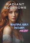 Radiant Blossoms: Beautiful girls photos book magzine Cover Image