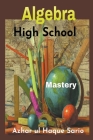 High School Algebra Mastery Cover Image