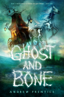 Ghost and Bone Cover Image