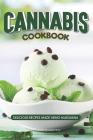 Cannabis Cookbook: Delicious Recipes Made Using Marijuana By Daniel Humphreys Cover Image