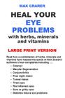 Heal Your Eye Problems with Herbs, Minerals and Vitamins (Large Print) Cover Image