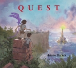 Quest By Aaron Becker, Aaron Becker (Illustrator) Cover Image