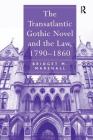 The Transatlantic Gothic Novel and the Law, 1790-1860 Cover Image