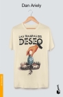 Las Trampas del Deseo By Dan Ariely Cover Image