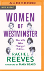 Women of Westminster: The Mps Who Changed Politics Cover Image