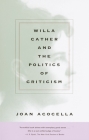 Willa Cather and the Politics of Criticism Cover Image