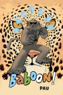Baboon! By Pau, Pau (Illustrator), Pablo Marcos (Illustrator) Cover Image