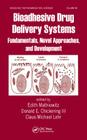 Bioadhesive Drug Delivery Systems: Fundamentals, Novel Approaches, and Development (Drugs and the Pharmaceutical Sciences #98) By Edith Mathiowitz (Editor), Donald E. Chickering III (Editor), Claus-Michael Lehr (Editor) Cover Image