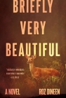 Briefly Very Beautiful: A Novel Cover Image