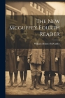 The New Mcguffey Fourth Reader By William Holmes McGuffey Cover Image