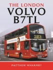 The London Volvo B7tl By Matthew Wharmby Cover Image