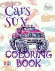 Cars SUV Coloring Book: ✌ 1 Coloring Books for Kids ✎ Coloring Book Enfants ✎ Coloring Book Numbers ✍ Coloring Book Wo By Kids Creative Publishing Cover Image