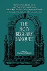Holy Beggars Banquet By Kalman Serkez (Editor) Cover Image