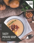 333 Tasty Potato Soup Recipes: Discover Potato Soup Cookbook NOW! By Judy Gordy Cover Image