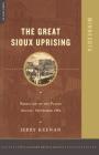 The Great Sioux Uprising: Rebellion On The Plains August- September 1862 By Jerry Keenan Cover Image
