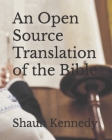 An Open Source Translation of the Bible: 2021 Cover Image