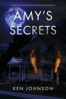 Amy's Secrets: Parker Hennessy's Down Home Murder Mystery's (Parker Hennessy Murder Mystery's #1) By Ken Johnson Cover Image