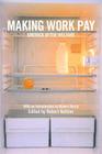 Making Work Pay: America After Welfare By Robert Kuttner (Editor), Robert B. Reich (Introduction by) Cover Image