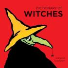 Dictionary of Witches By Gregoire Solotareff Cover Image